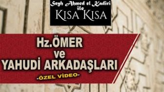 Hz.Ömer ve Yahudi Arkadaşları (Resulullah s.a.v)’Çok Kızdı