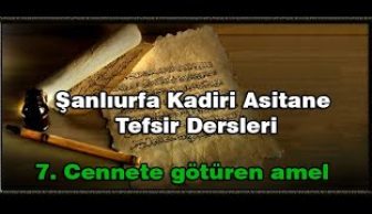 Tefsir Sohbetleri Cennete görüren amel