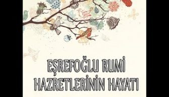 EŞREFOĞGLU RUMİ HAZRETLERİNİN HAYATI