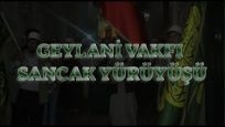 GEYLANİ VAKFI SANCAK YÜRÜYÜŞÜ