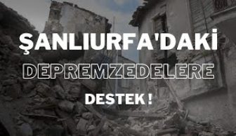 Şanlıurfa ve Adıyamandaki #depremzedelere destek.