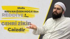 Cehri zikir bidattir diyenler izlesin Molla Rıdvan Özen Hocaefendi’den Cehri zikir caizdir yanıtı