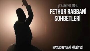 Fethu’r Rabbani Sohbetleri 1 Sohbet Kelime i Tevhid
