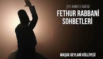 Fethu’r Rabbani Sohbetleri 6 Sohbet