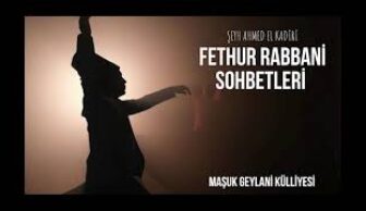 Fethu’r Rabbani Sohbetleri 9 Sohbet Mü’minin Dünyadaki Hali