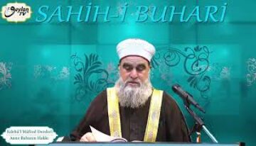 Sahih-i Buhari (Edebü’l Müfred Dersleri 2.Sohbet) – Anne Babanın Hakkı