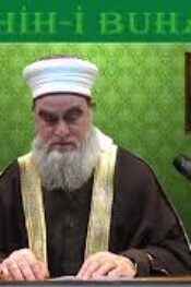 Sahih-i Buhari (Edebü’l Müfred Dersleri 4.Sohbet) – Anne Babanın Evladına Duası