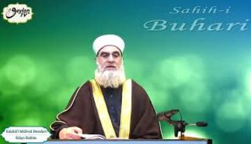 Sahih-i Buhari (Edebü’l Müfred Dersleri 5.Sohbet) – Sıla-i Rahim