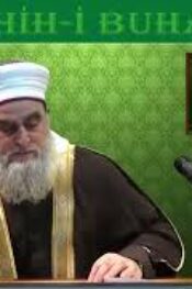 Sahih-i Buhari Sahibinin (Edebül Müfred Dersleri) 10.Sohbet – Anneye İtaat Etmenin Önemi