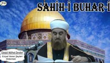 Sahih-i Buhari Sahibinin (Edebül Müfred Dersleri) – 14.Sohbet Eziyet Veren Şeyleri Gidermek